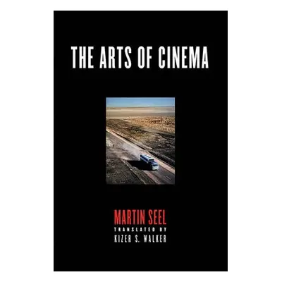 Arts of Cinema - Seel, Martin