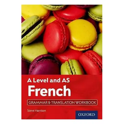 A Level and AS French Grammar a Translation Workbook - Harrison, Steve (, Altrincham, United Kin