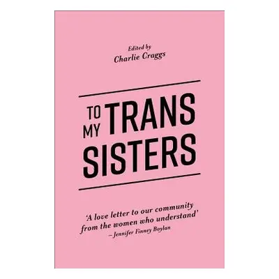 To My Trans Sisters