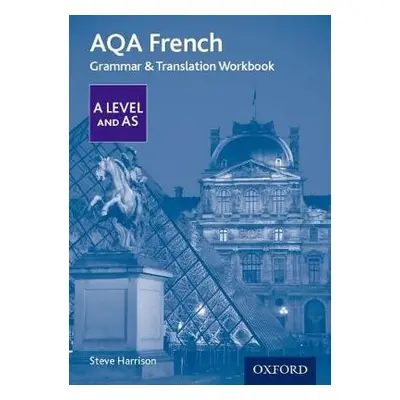 AQA French A Level and AS Grammar a Translation Workbook - Harrison, Steve (, Altrincham, United