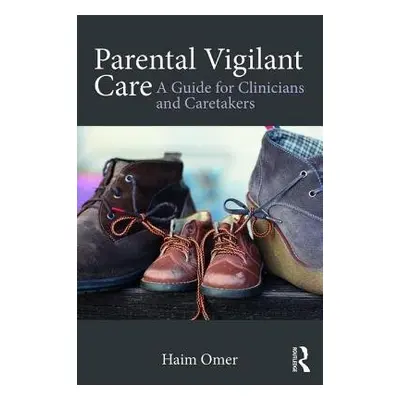 Parental Vigilant Care - Omer, Haim (Tel Aviv University, Israel)