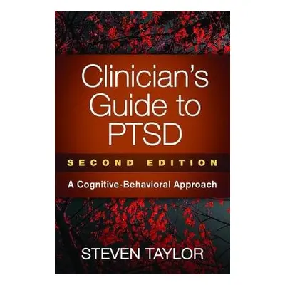 Clinician's Guide to PTSD, Second Edition - Taylor, Steven