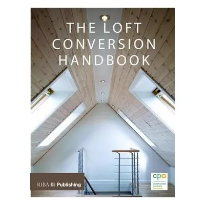 Loft Conversion Handbook - Construction Products Association