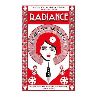 Radiance - Valente, Catherynne M.