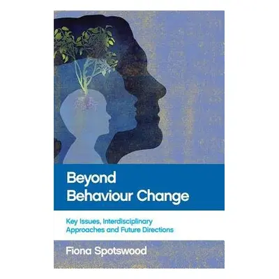 Beyond Behaviour Change