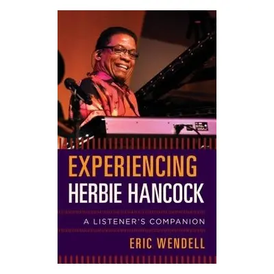 Experiencing Herbie Hancock - Wendell, Eric