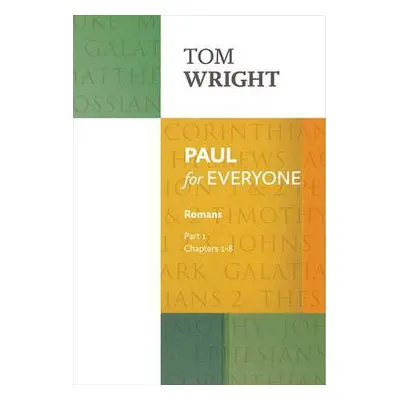 Paul for Everyone: Romans Part 1 - Wright, Tom