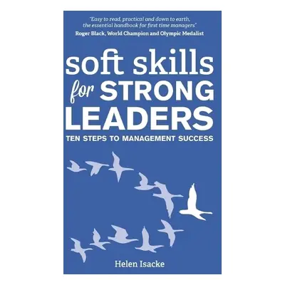 Soft Skills for Strong Leaders - Isacke, Helen