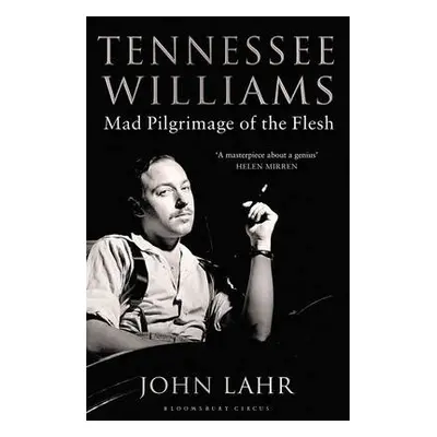 Tennessee Williams - Lahr, John