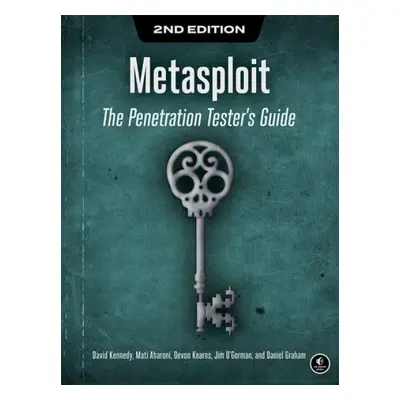 Metasploit, 2nd Edition - Kennedy, David a Aharoni, Mati a Kearns, Devon