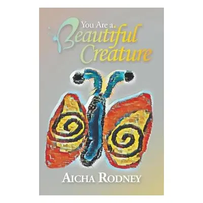 You Are a Beautiful Creature - Rodney, Aicha