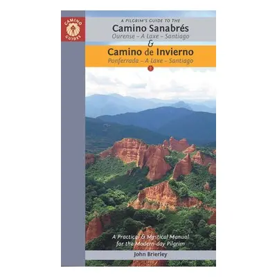 Pilgrim's Guide to the Camino Sanabres a Camino Invierno - Brierley, John (John Brierley)