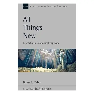 All Things New - Tabb, Brian J.