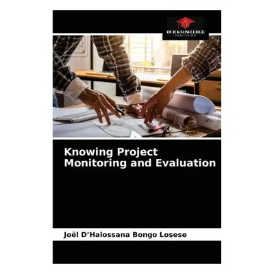 Knowing Project Monitoring and Evaluation - Bongo Losese, Joel D'Halossana