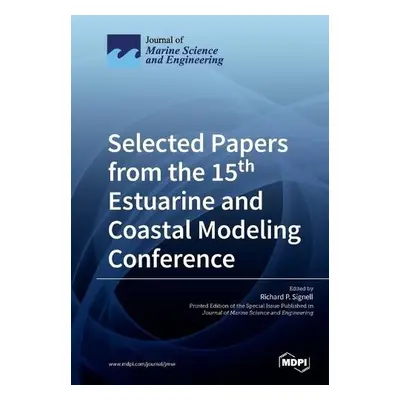 Selected Papers from the 15th Estuarine and Coastal Modeling Conference