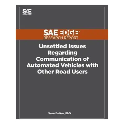 Unsettled Issues Regarding Communication of Automated Vehicles with Other Road Users - Beiker, S