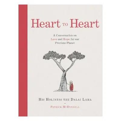 Heart to Heart - Dalai Lama, His Holiness the a McDonnell, Patrick