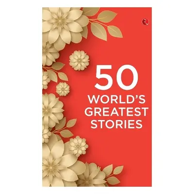 50 World’s Greatest Stories - Rupa Publications India