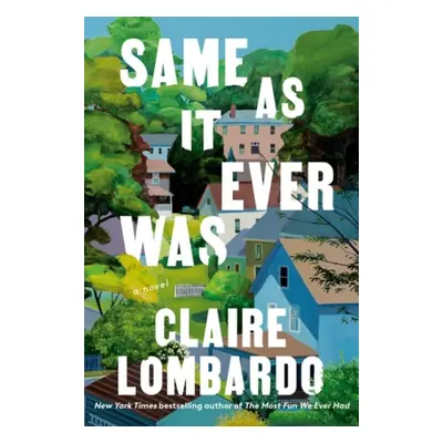 Same As It Ever Was - Lombardo, Claire