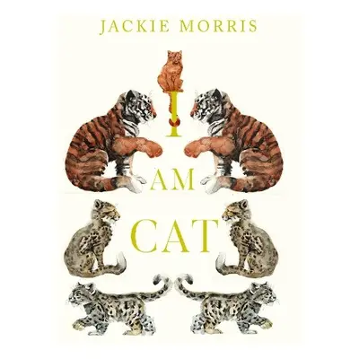 I am Cat - Morris, Jackie