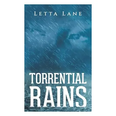 Torrential Rains - Lane, Letta