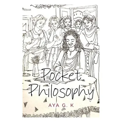 Pocket Philosophy - G. K, Aya