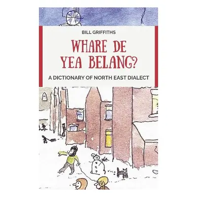 Whare de yea belang? - Griffiths, Bill