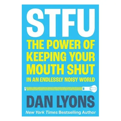 STFU - Lyons, Dan