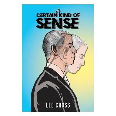 Certain Kind of Sense - Cross, Lee