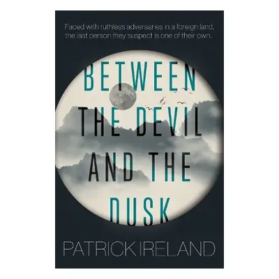 Between the Devil and the Dusk - Ireland, Patrick