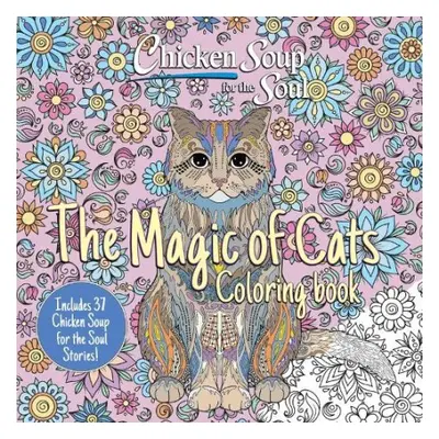 Chicken Soup for the Soul: The Magic of Cats Coloring Book - Newmark, Amy