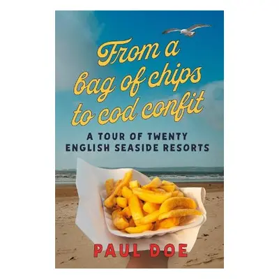 From a bag of chips to cod confit - Doe, Paul