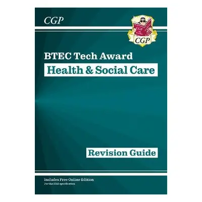 BTEC Tech Award in Health a Social Care: Revision Guide - CGP Books