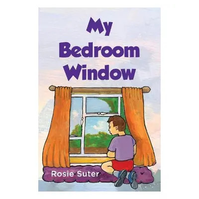 My Bedroom Window - Suter, Rosie