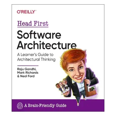 Head First Software Architecture - Gandhi, Raju a Richards, Mark a Ford, Neal