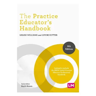 Practice Educator's Handbook - Williams, Sarah a Rutter, Lynne