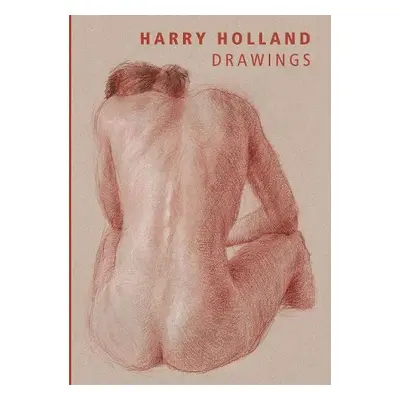 Harry Holland: Drawings - Holland, Harry