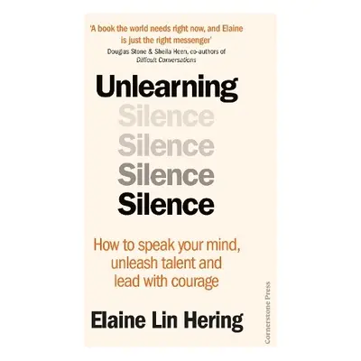 Unlearning Silence - Hering, Elaine Lin