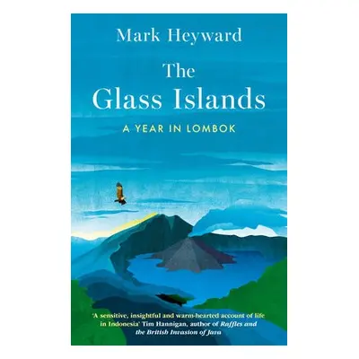 Glass Islands - Heyward, Mark