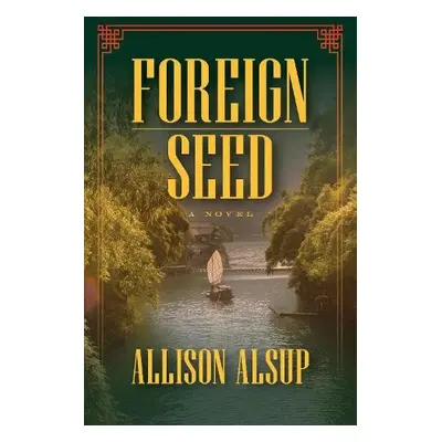 Foreign Seed - Alsup, Allison