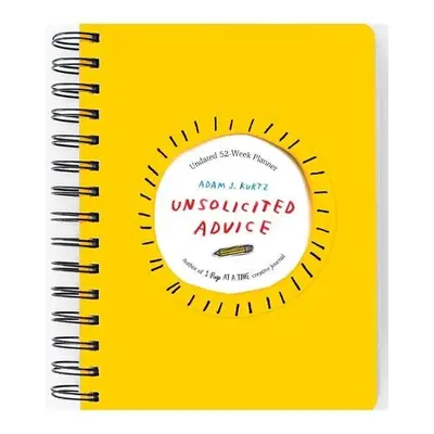 Unsolicited Advice Planner - Kurtz, Adam J. (Adam J. Kurtz)