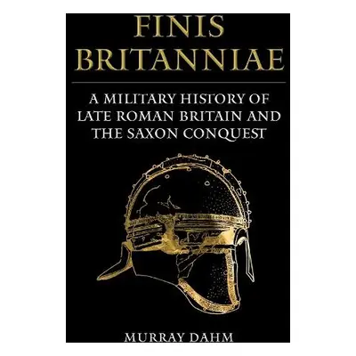 Finis Britanniae - Dahm, Murray