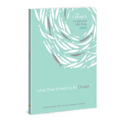 What Does It Mean to Be Chosen?, Volume 1 - Jenkins, Amanda a Jenkins, Dallas a Huffman, Douglas