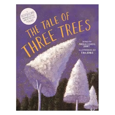 Tale of Three Trees - Hunt, Angela E