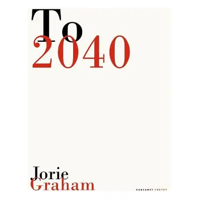 To 2040 - Graham, Jorie