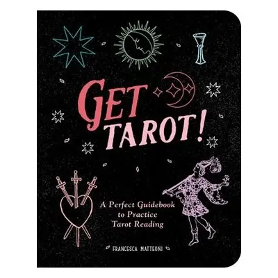 Get Tarot! - Matteoni, Francesca