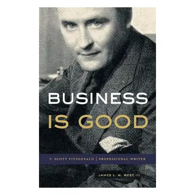 Business Is Good - West III, James L. W.