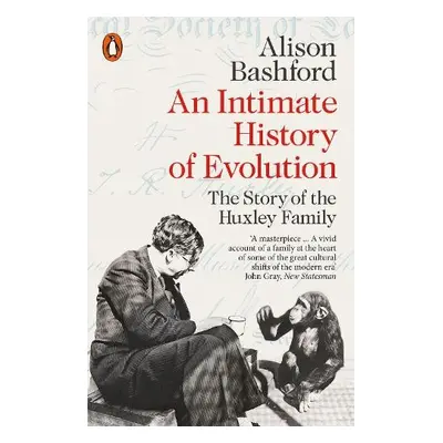 An Intimate History of Evolution - Bashford, Alison