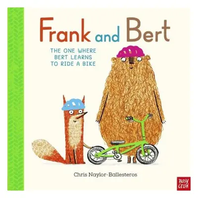 Frank and Bert: The One Where Bert Learns to Ride a Bike - Naylor-Ballesteros, Chris