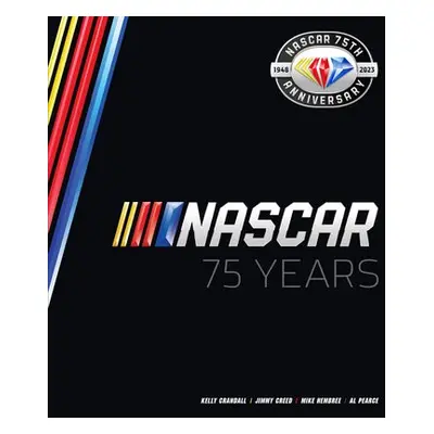 NASCAR 75 Years - Pearce, Al a Hembree, Mike a Crandall, Kelly a Creed, Jimmy